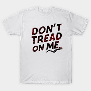 Don't tread on me  21st century T-Shirt